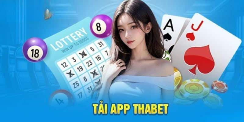 Tại sao tải app Thabet?